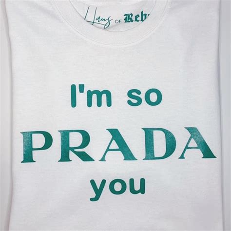 i'm so prada you tee|Im So Prada You Merch & Gifts for Sale .